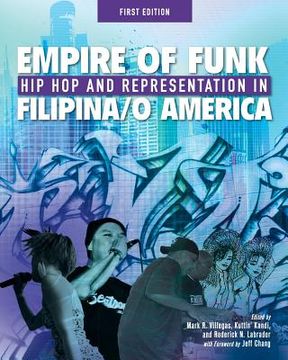 portada Empire of Funk: Hip Hop and Representation in Filipina/O America (in English)