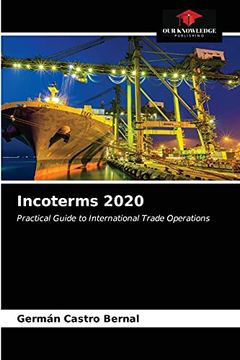 portada Incoterms 2020: Practical Guide to International Trade Operations (en Inglés)