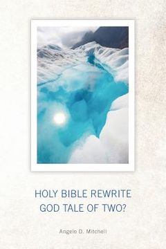 portada Holy Bible Rewrite God Tale Of Two? (en Inglés)