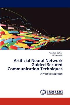 portada artificial neural network guided secured communication techniques (in English)