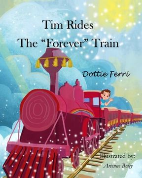 portada Tim Rides The "Forever Train" (in English)