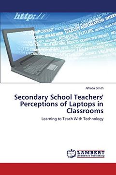 portada Secondary School Teachers' Perceptions of Laptops in Classrooms