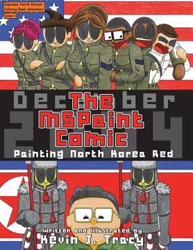 portada The MSPaint Comic: Painting North Korea Red