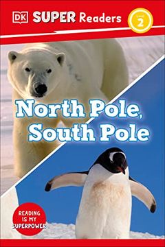 portada Dk Super Readers Level 2 North Pole, South Pole 