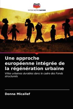 portada Une approche européenne intégrée de la régénération urbaine (en Francés)