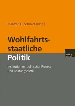 portada Wohlfahrtsstaatliche Politik: Institutionen, politischer Prozess und Leistungsprofil (German Edition)
