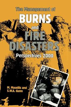 portada The Management of Burns and Fire Disasters: Perspectives 2000 (en Inglés)