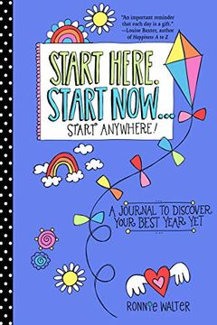 portada Start Here, Start Now. Start Anywhere: A Fill-In Journal to Discover Your Best Year Yet! 