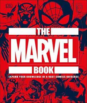 portada The Marvel Book: Expand Your Knowledge of a Vast Comics Universe (en Inglés)