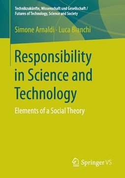 portada Responsibility in Science and Technology: Elements of a Social Theory (en Inglés)