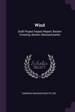 portada Wind: Draft Project Impact Report: Boston Crossing, Boston, Massachusetts (in English)
