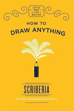 portada How to Draw Anything (Little Ways to Live a Big Life)