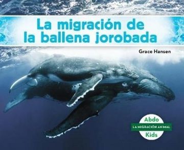portada La Migración de la Ballena Jorobada (Humpback Whale Migration) (Spanish Version) (la Migración Animal