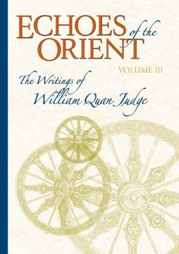 portada Echoes of the Orient: The Writings of William Quan Judge, Volume 3