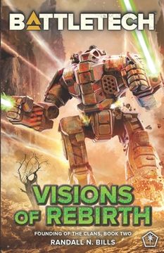portada BattleTech: Visions of Rebirth (Founding of the Clans, Book Two) (en Inglés)