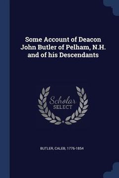 portada Some Account of Deacon John Butler of Pelham, N.H. and of his Descendants