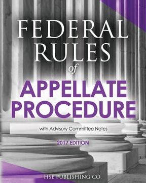 portada Federal Rules of Appellate Procedure (2017 Edition): with Advisory Committee Notes (in English)