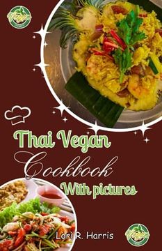 portada Thai Vegan Cookbook with Pictures: Revitalize Your Plant-Based Cooking with Thai Vegan Recipes