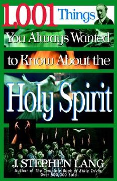 portada 1,001 things you always wanted to know about the holy spirit (en Inglés)