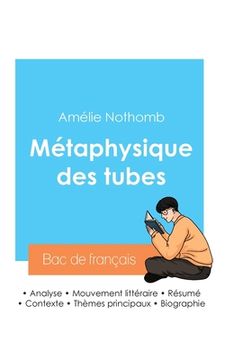 portada Réussir son Bac de français 2024: Analyse de la Métaphysique des tubes de Amélie Nothomb (en Francés)