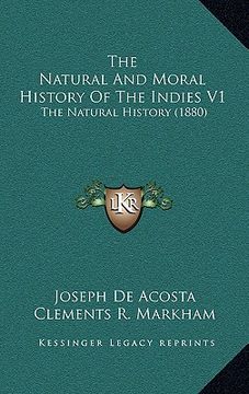 portada the natural and moral history of the indies v1: the natural history (1880) (en Inglés)