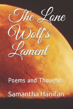 portada The Lone Wolf's Lament: Poems and Thoughts (en Inglés)
