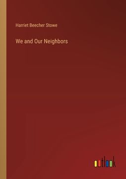 portada We and Our Neighbors (in English)