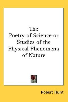portada the poetry of science or studies of the physical phenomena of nature
