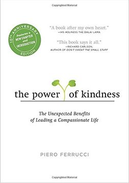 portada The Power of Kindness: The Unexpected Benefits of Leading a Compassionate Life--Tenth Anniversary Edition (in English)