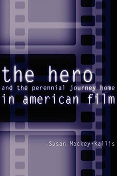 portada The Hero and the Perennial Journey Home in American Film (en Inglés)