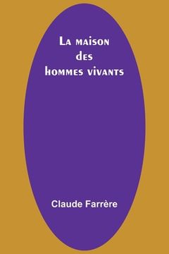 portada La maison des hommes vivants (en Francés)