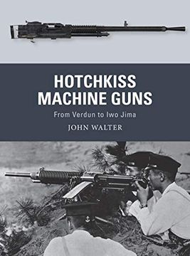 portada Hotchkiss Machine Guns: From Verdun to iwo Jima (Weapon) (in English)