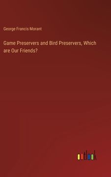 portada Game Preservers and Bird Preservers, Which are Our Friends?