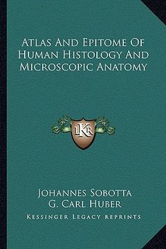 portada atlas and epitome of human histology and microscopic anatomy (en Inglés)