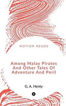 portada Among Malay Pirates And Other Tales Of Adventure And Peril (en Inglés)