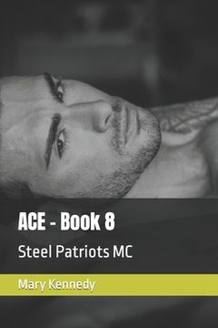 portada ACE - Book 8: Steel Patriots MC (en Inglés)