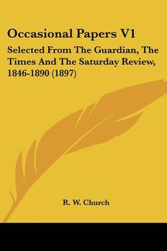 portada occasional papers v1: selected from the guardian, the times and the saturday review, 1846-1890 (1897) (in English)