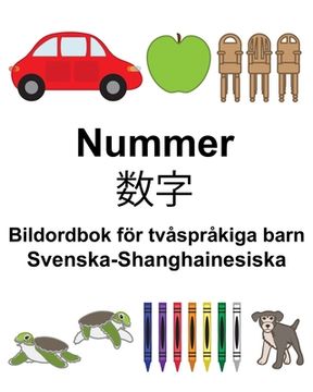 portada Svenska-Shanghainesiska Nummer/数字 Bildordbok för tvåspråkiga barn (en Sueco)