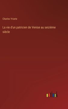 portada La vie d'un patricien de Venise au seizième siècle