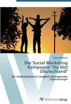 portada Die Social Marketing Kampagne "Du bist Deutschland": Ein inhaltsanalytischer Vergleich überregionaler Tageszeitungen