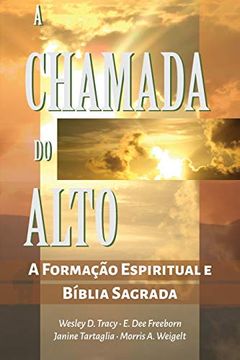 portada A Chamada do Alto: A Formação Espiritual e a Bíblia Sagrada (en Portugués)