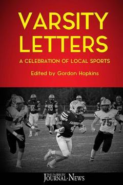portada Varsity Letters: A Celebration of Local Sports (en Inglés)