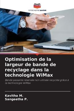 portada Optimisation de la largeur de bande de recyclage dans la technologie WiMax (in French)