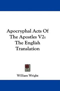 portada apocryphal acts of the apostles v2: the english translation (en Inglés)