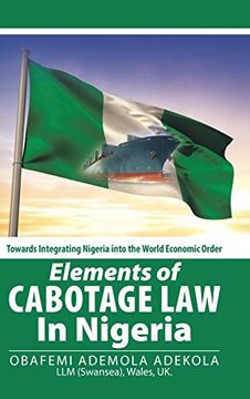 portada Elements of Cabotage law in Nigeria: Towards Integrating Nigeria Into the World Economic Order 