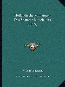 portada Hollandische Miniaturen Des Spateren Mittelalters (1899) (in German)