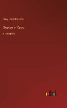 portada Chapters of Opera: in large print (en Inglés)