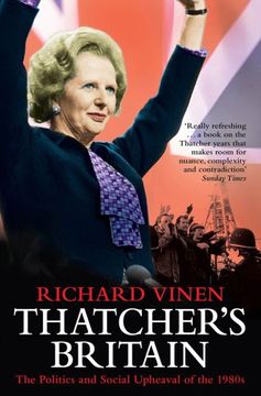 portada Thatcher's Britain: The Politics and Social Upheaval of the Thatcher Era