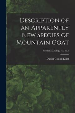 portada Description of an Apparently New Species of Mountain Goat; Fieldiana Zoology v.3, no.1 (en Inglés)