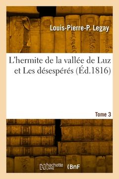 portada L'hermite de la vallée de Luz et Les désespérés. Tome 3 (en Francés)